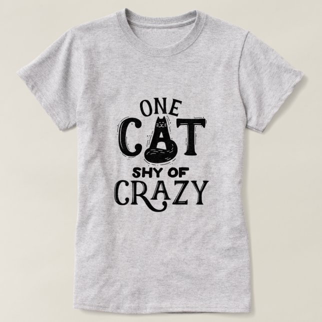En Katt Shy of Crazy T-shirt (Design framsida)