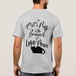 En katts spinnande är ljudet av kärlek och fred t shirt