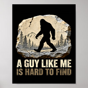 En kille som är svår att hitta bigfoot rolig vandr poster