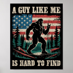 En kille som han är svår att hitta Bigfoot Rolig v Poster