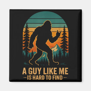 En kille som jag är svår att hitta Bigfoot Roligt Magnet