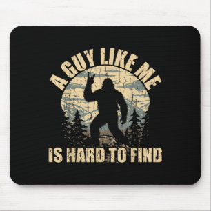 En kille som jag är svår att hitta - Rolig Bigfoot Musmatta