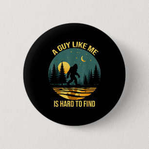 En kille som jag är svår att hitta rolig Bigfoot R Knapp