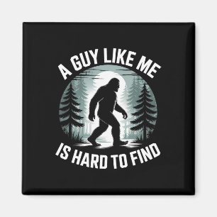 En kille som jag är svår att hitta Rollig Bigfoot- Magnet