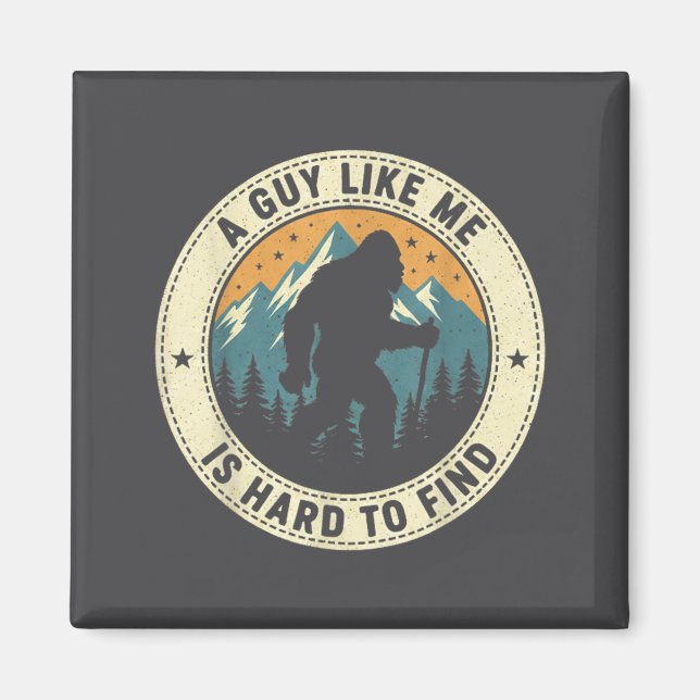 En kille som jag är svår att hitta Rollig Bigfoot  Magnet (Framsidan)