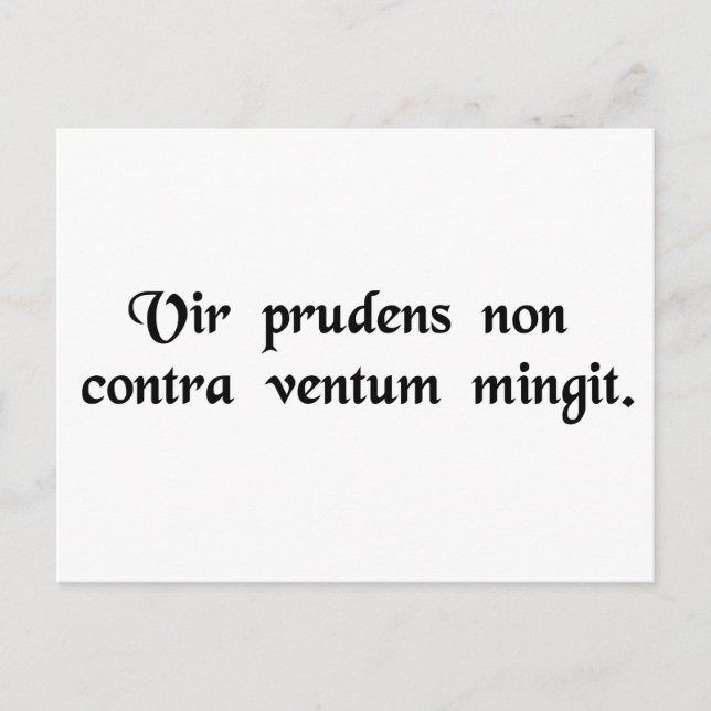 En klok man urinerar inte mot vinden. vykort (Framsida)