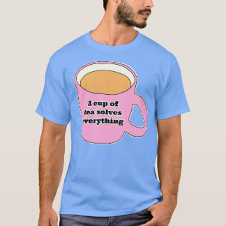 En kopp te löser allt 25 t shirt