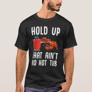 En Kräftor som håller upp sig som inte är T Shirt