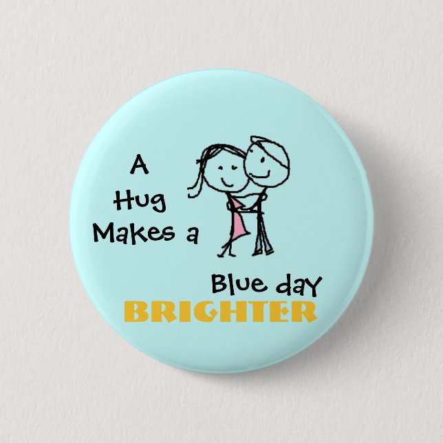 En kram gör en blåttdag ljusare knapp (Framsida)