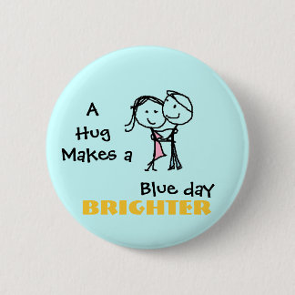 En kram gör en blåttdag ljusare knapp