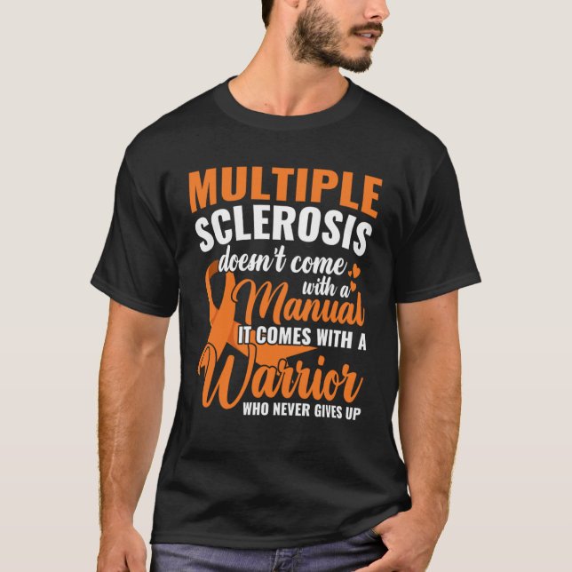 En krigare som aldrig Ge upp Många Sclerosis Aw T Shirt (Framsida)