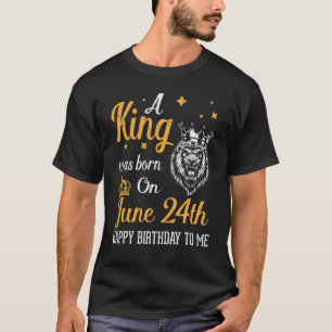 En Kung föddes den 24 juni Grattis på födelsedagen T Shirt