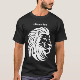 En kung föddes Lejon T-Shirt – Kraftfull presentde