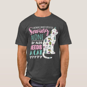 En kvinna kan inte Överleva på Ensam, hon kan oc T Shirt