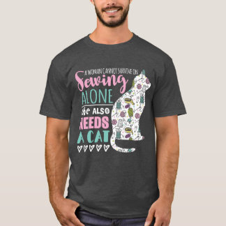 En kvinna kan inte Överleva på Ensam, hon kan ocks T Shirt