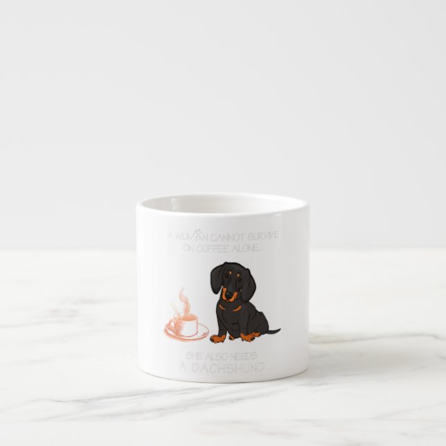 En kvinna kan inte Överleva på Ensamen Dachshund D Espressomugg (Framsidan)