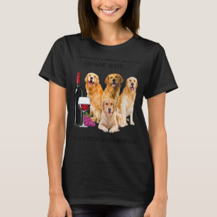 En kvinna kan inte Överleva på Vin Ensam Golden Re T Shirt