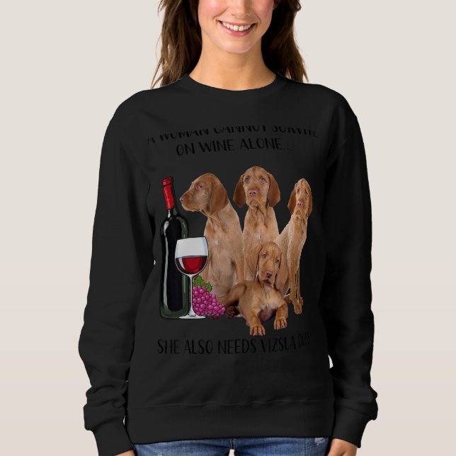 En kvinna kan inte Överleva på Vin Ensam Vizsla T Shirt (Framsida)