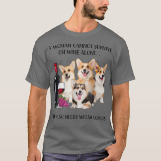 En kvinna kan inte Överleva Welsh Corgi L på Vin E T Shirt