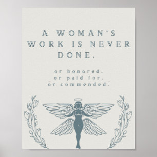 En kvinnas arbete utförs aldrig av en feminist som poster