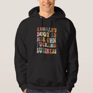 En Kvinnas Kropp Är Hennes Egen Angelägenhet Kvinn Hoodie