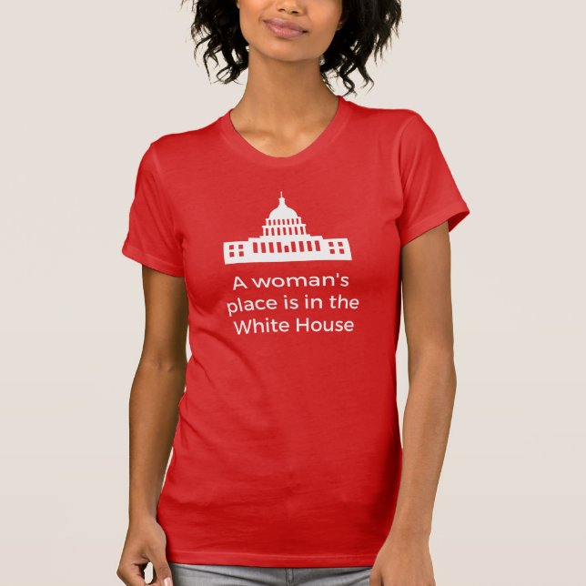 En kvinnas Ställe är i Vita huset Tee Shirt (Framsida)