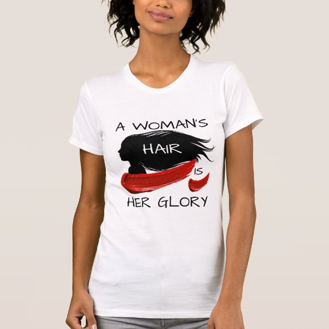 EN KVINS HAIR ÄR HENNES GLORY T SHIRT (Framsida)