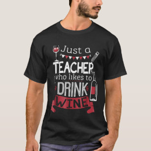 En lärare som dricker Vin Funny Tee Shirt