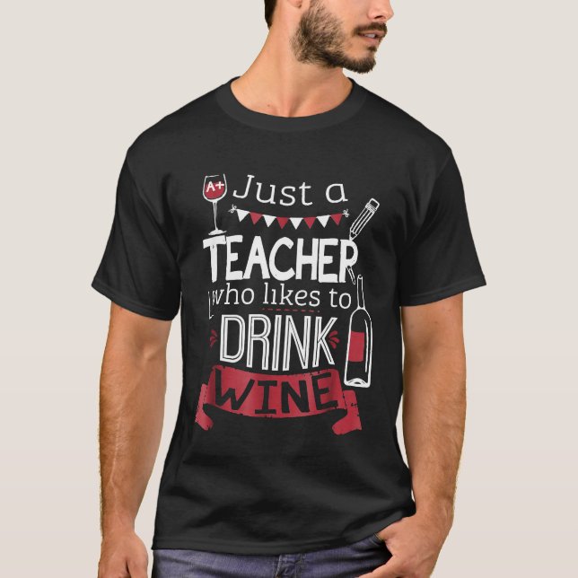 En lärare som dricker Vin Funny Tee Shirt (Framsida)