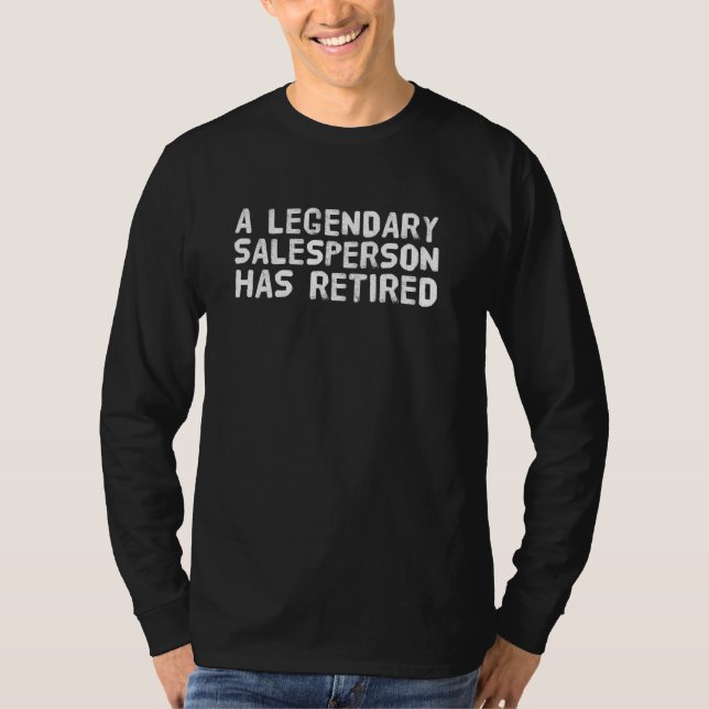 En legendary Salesperson har dragit sig tillbaka f T Shirt (Framsida)