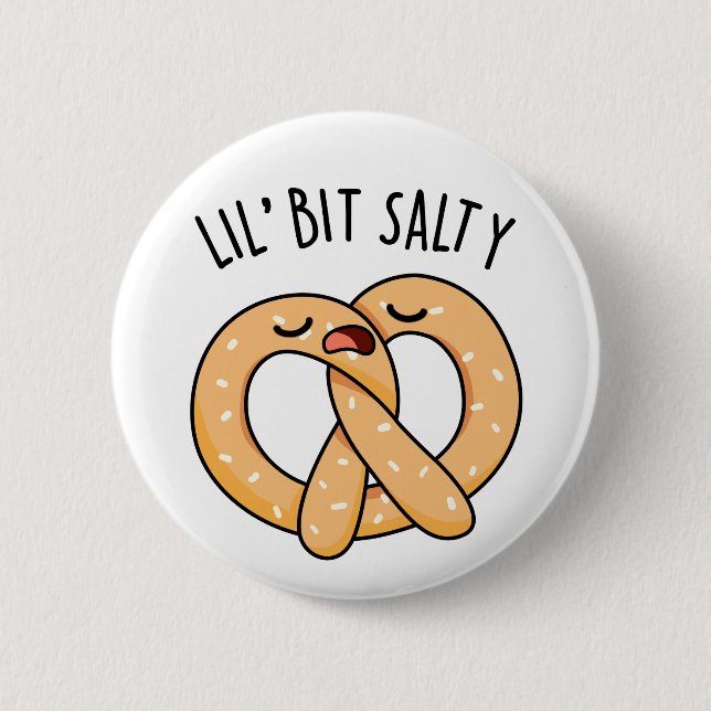 En Lil Bit Salty Coola Salty Pretzel Pun Knapp (Framsida)