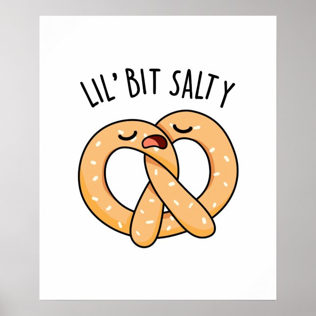 En Lil Bit Salty Coola Salty Pretzel Pun Poster (Framsidan)