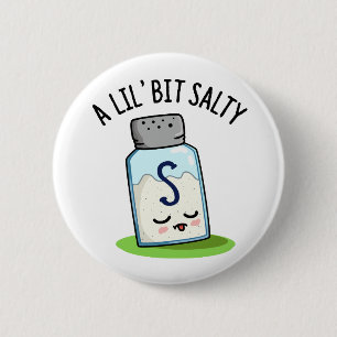 En Lil Bit Salty Funny Salt Shaker Pun Knapp