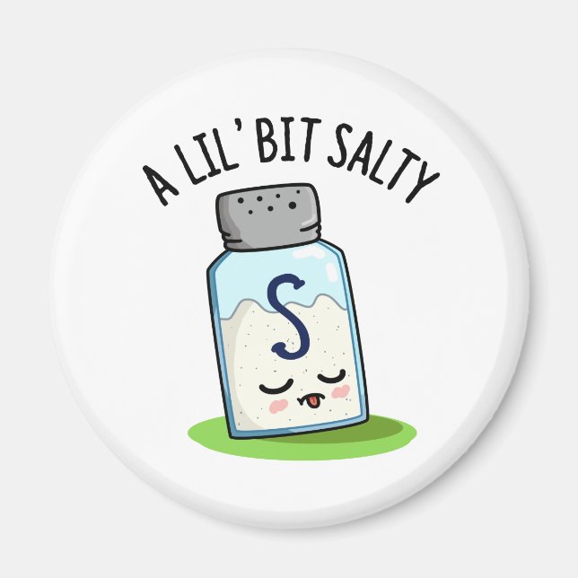 En Lil Bit Salty Funny Salt Shaker Pun Magnet (Framsidan)
