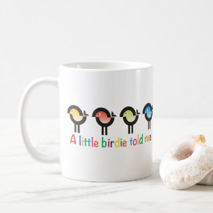 En liten Birdie berättade för mig, mugg med färgst
