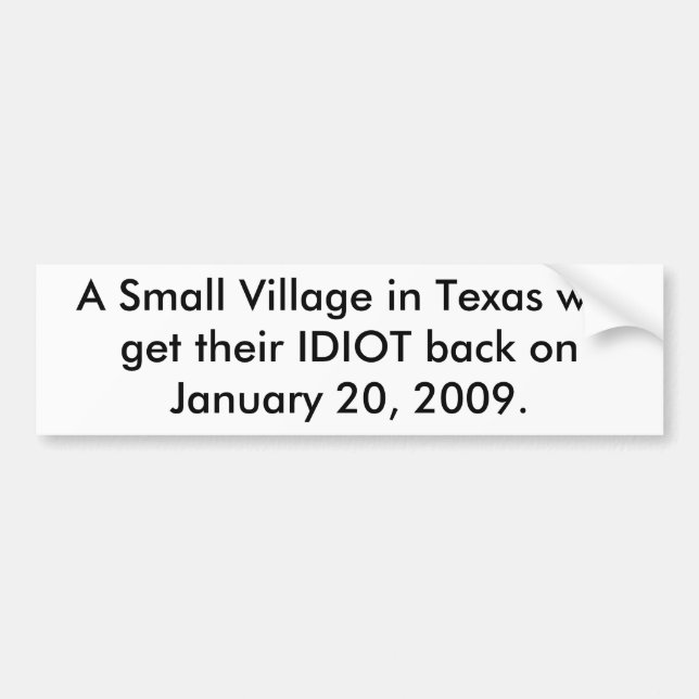 En liten by i Texas får tillbaka sin IDIOT Bildekal (Framsidan)