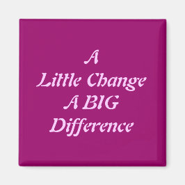 En liten förändring, en stor skillnad magnet