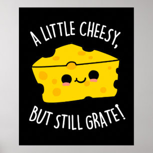 En liten ost, men Grate Cheese Pun Mörk BG Poster