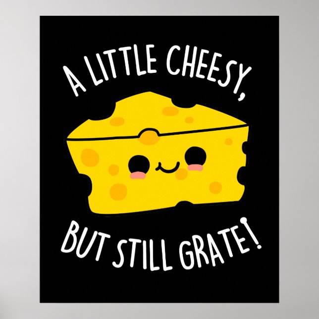 En liten ost, men Grate Cheese Pun Mörk BG Poster (Framsidan)