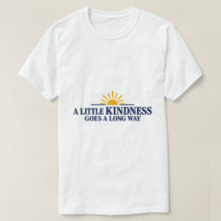En liten vänlighet går en lång väg t shirt