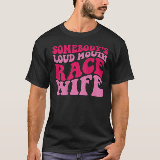 En Loud Mouth Tävling-fru på bak T Shirt