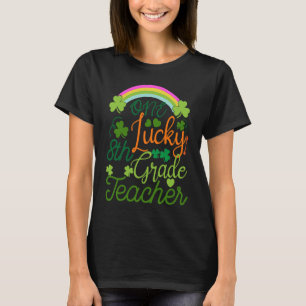 En Lucky 8th Klass Teacher St Patricku2019s Dag A T Shirt