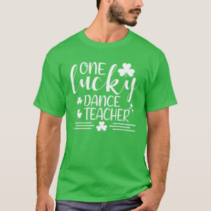 En Lucky Dance Teacher St patricks day Funny Iris T Shirt