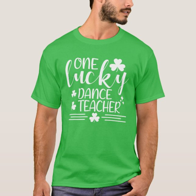 En Lucky Dance Teacher St patricks day Funny Iris T Shirt (Framsida)