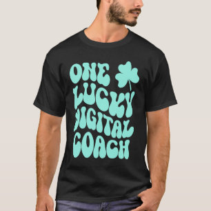 En Lucky Digital Coach St patrick's day Teacher G T Shirt