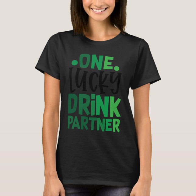En Lucky Drink Partner C Irish Irland T Shirt (Framsida)
