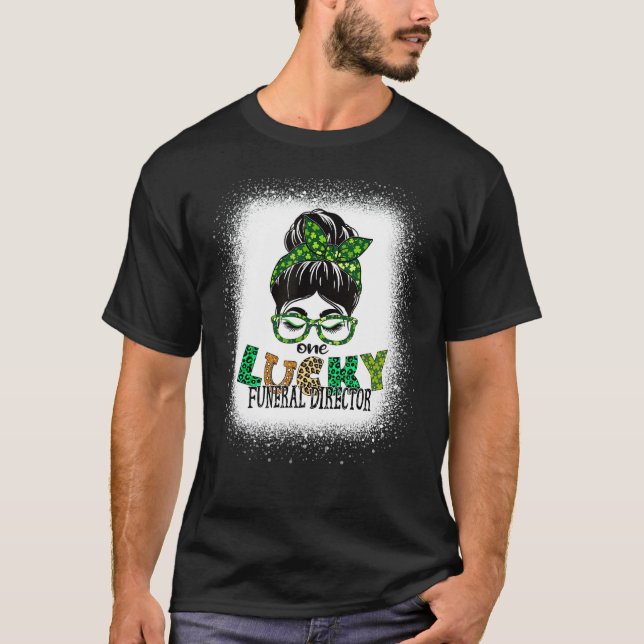 En Lucky Funeral Director Bleached St Patricks Da T Shirt (Framsida)