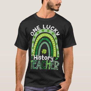 En Lucky History Teacher St patrick's day Lärare T Shirt