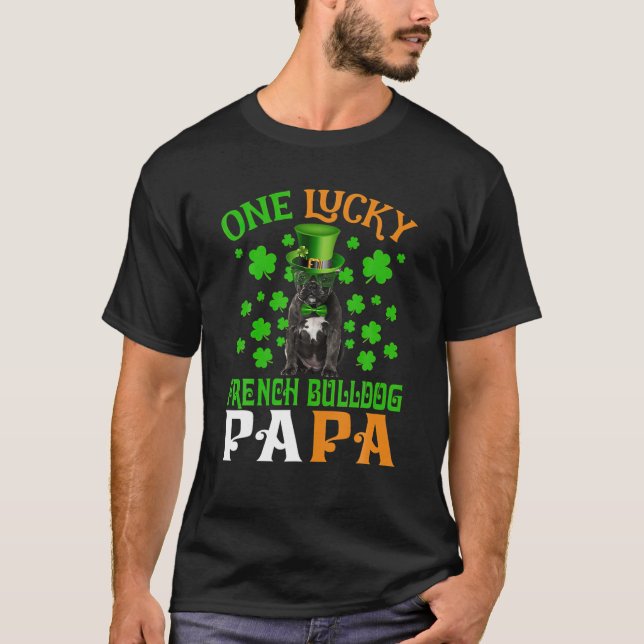 En Lucky Hund Fransk Bulldog Pappa St Patricks T Shirt (Framsida)