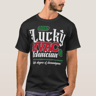 En Lucky HVAC-tekniker Funny AC-reparatör Humor T Shirt